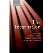 The Incarnation An Interdisciplinary Symposium on the Incarnation of the Son of God