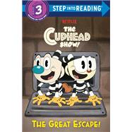 The Great Escape! (The Cuphead Show, Step Into Reading, Step 3)