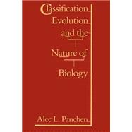Classification, Evolution, and the Nature of Biology