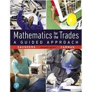 Mathematics for the Trades: A Guided Approach, Books a la Carte edition
