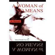 Woman of No Means : A Novel