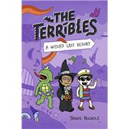 A Witch's Last Resort (The Terribles, Volume 2)