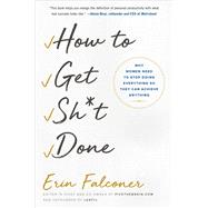 How to Get Sh*t Done