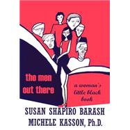 The Men Out There: A Woman's Little Black Book