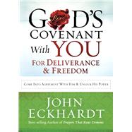 God's Covenant With You for Deliverance & Freedom