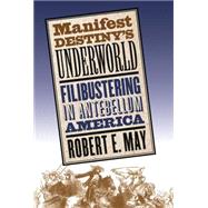 Manifest Destinys Underworld