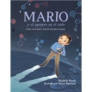 Mario y el agujero en el cielo / Mario and the Hole in the Sky Cmo un qumico salv nuestro planeta