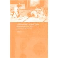 Japonisme in Britain: Whistler, Menpes, Henry, Hornel and nineteenth-century Japan