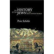 The History of the Jews in the Greco-Roman World: The Jews of Palestine from Alexander the Great to