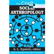 The Craft of Social Anthropology