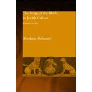 The Image of the Black in Jewish Culture A History of the Other The Image of the Black in Jewish Culture A History of the Other