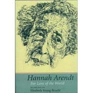 Hannah Arendt; For Love of the World, Second Edition