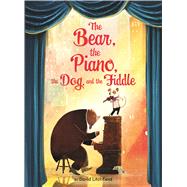 The Bear the Piano the Dog and the Fiddle