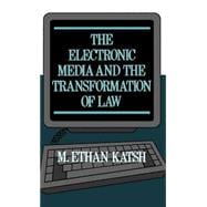 The Electronic Media and the Transformation of Law
