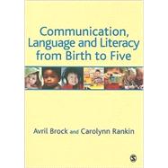 Communication, Language and Literacy from Birth to Five