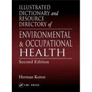 Illustrated Dictionary and Resource Directory of Environmental and Occupational Health, Second Editi