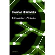 Evolution of Networks From Biological Nets to the Internet and WWW