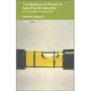 The Balance of Power in Asia-Pacific Security: US-China Policies on Regional Order