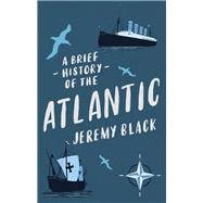 A Brief History of the Atlantic