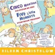 Five Little Monkeys Storybook Treasury/Cinco monitos Coleccion de oro- Bilingual English-Spanish by Eileen Christelow