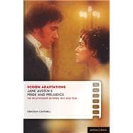 Screen Adaptations: Jane Austen's Pride and Prejudice A Close Study of the Relationship between Text