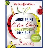 The New York Times Large-Print Extra Easy Crossword Puzzle Omnibus 120 Large-Print Monday Puzzles fr