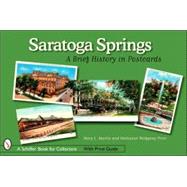 Saratoga Springs : A Brief History in Postcards