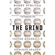 The Grind Inside Baseball's Endless Season