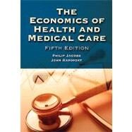 The Economics of Health and Medical Care