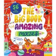The Big Book of Amazing Mazes