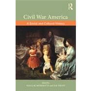 Civil War America: A Social and Cultural History with Primary Sources