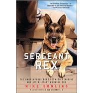 Sergeant Rex The Unbreakable Bond Between a Marine and His Military Working Dog