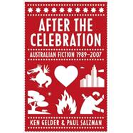After the Celebration Australian Fiction 1989-2007