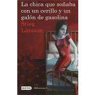 La chica que sonaba con un cerillo y un galon de gasolina / The Girl Who Played with Fire