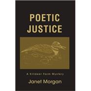 Poetic Justice : A Killdeer Farm Mystery