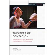 Theatres of Contagion