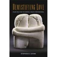 Demystifying Love: Plain Talk for the Mental Health Professional
