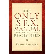 The Only Sex Manual That You Will Ever Really Need