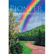 Pioneer : A Woman in a Man's World of Sales