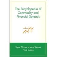 The Encyclopedia of Commodity and Financial Spreads