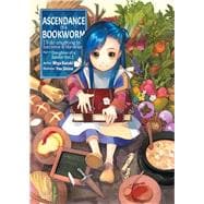 Ascendance of a Bookworm: Part 1 Volume 1 (Light Novel)