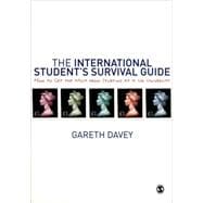 The International Student's Survival Guide; How to Get the Most from Studying at a UK University