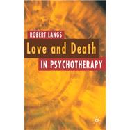 Love and Death in Psychotherapy