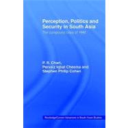 Perception, Politics and Security in South Asia: The Compound Crisis of 1990