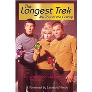 The Longest Trek; My Tour of the Galaxy