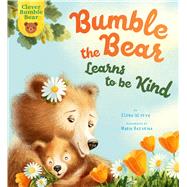 Bumble the Bear Learns to be Kind