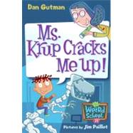 Ms. Krup Cracks Me Up! (My Weird School, Bk. 21)