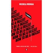 How to Be a Fascist A Manual