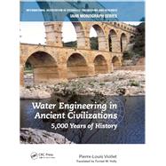 Water Engineering in  Ancient Civilizations: 5,000 Years of History