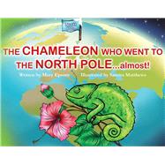 THE CHAMELEON WHO WENT TO THE NORTH POLE...almost!